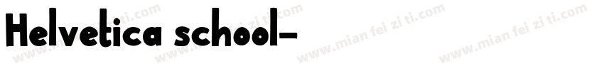 Helvetica school字体转换